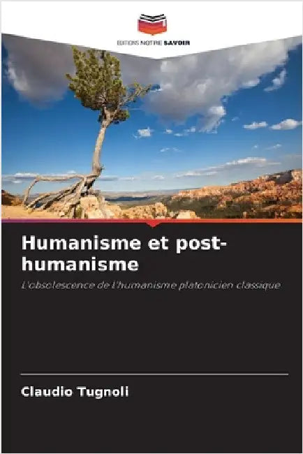 Humanisme et post-humanisme by Tugnoli, Claudio