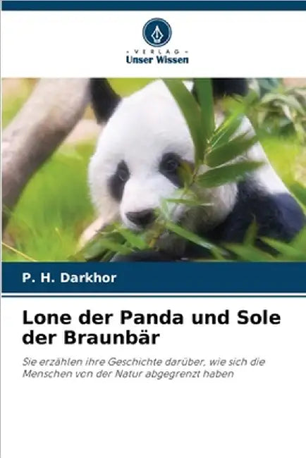 Lone der Panda und Sole der Braunbär by P. H. Darkhor