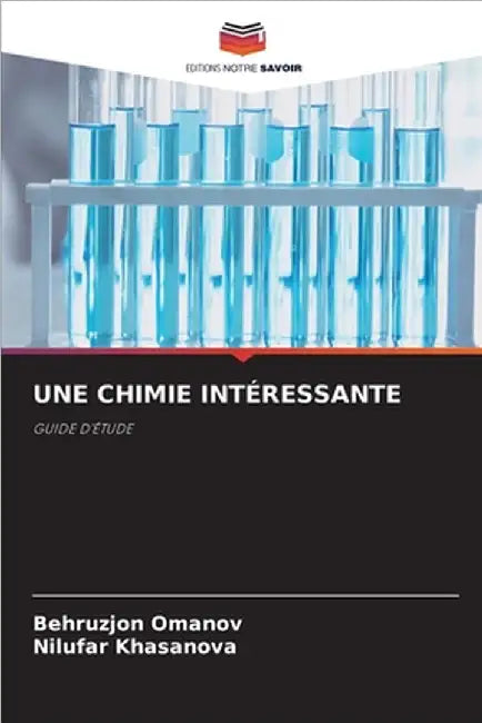 Une Chimie Intéressante by Behruzjon Omanov