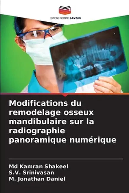 Modifications du remodelage osseux mandibulaire sur la radiographie panoramique numérique by Kamran Shakeel