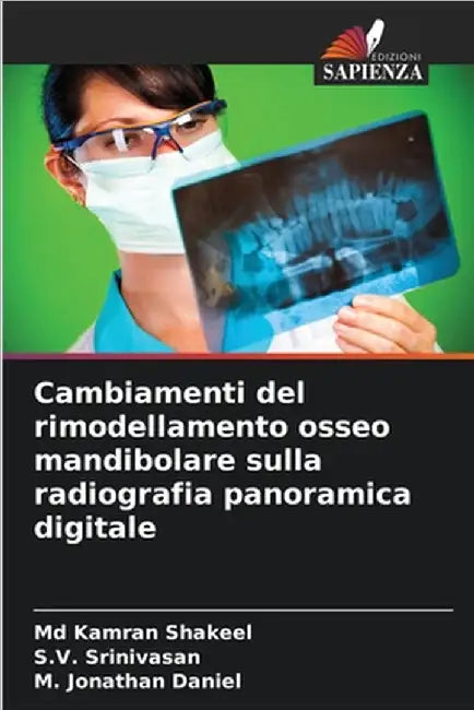 Cambiamenti del rimodellamento osseo mandibolare sulla radiografia panoramica digitale by Kamran Shakeel
