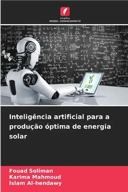 Inteligência artificial para a produção óptima de energia solar by Soliman, Fouad