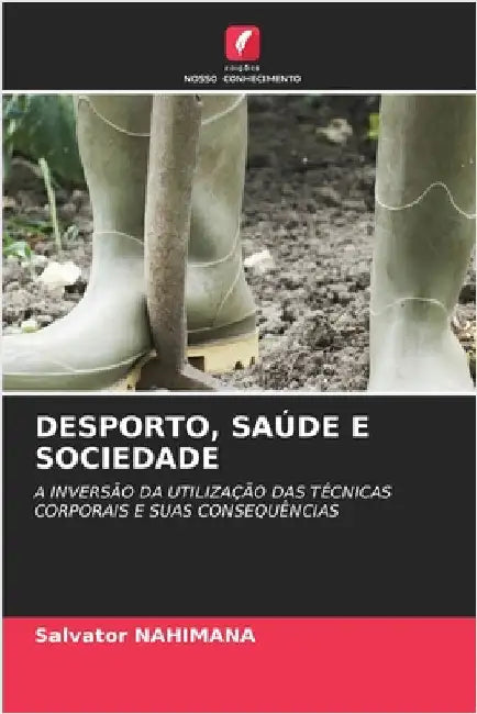 Desporto, Saúde E Sociedade by Nahimana, Salvator