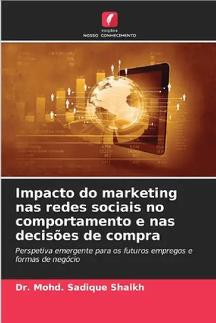 Impacto do marketing nas redes sociais no comportamento e nas decisões de compra by Mohd Sadique Shaikh