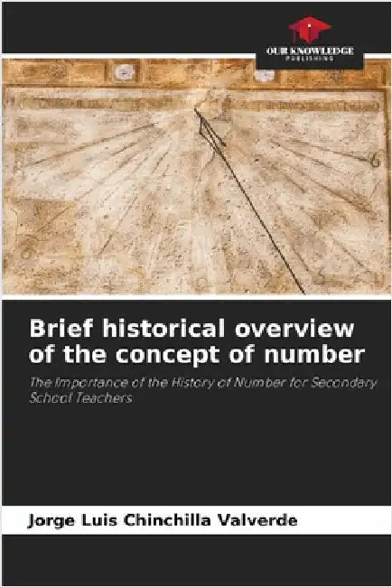 Brief historical overview of the concept of number by Jorge Luis Chinchilla Valverde