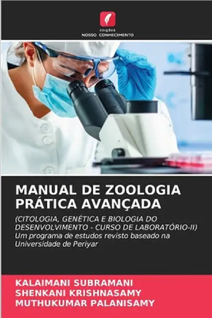 Manual de Zoologia Prática Avançada by Subramani, Kalaimani
