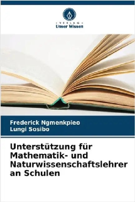 Unterstützung für Mathematik- und Naturwissenschaftslehrer an Schulen by Frederick Ngmenkpieo
