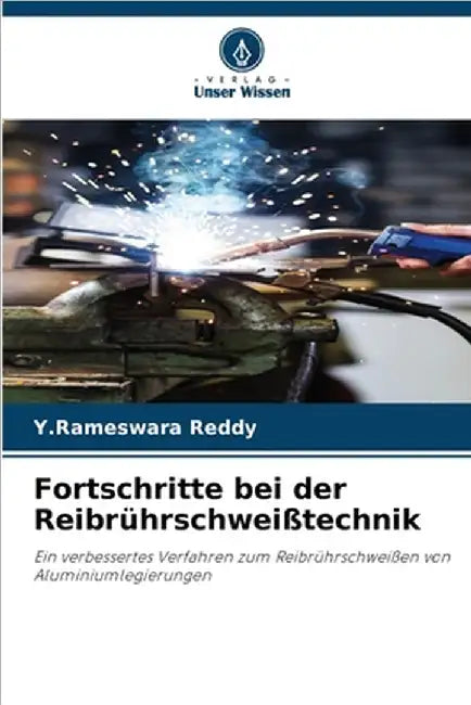 Fortschritte bei der Reibrührschweißtechnik by Reddy, Y. Rameswara
