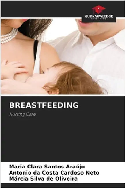 Breastfeeding by Araújo, Maria Clara Santos