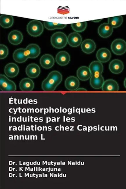 Études cytomorphologiques induites par les radiations chez Capsicum annum L by Lagudu Mutyala Naidu