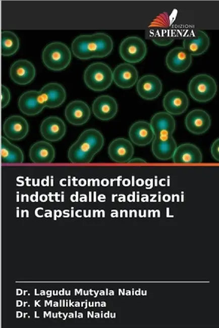 Studi citomorfologici indotti dalle radiazioni in Capsicum annum L by Lagudu Mutyala Naidu