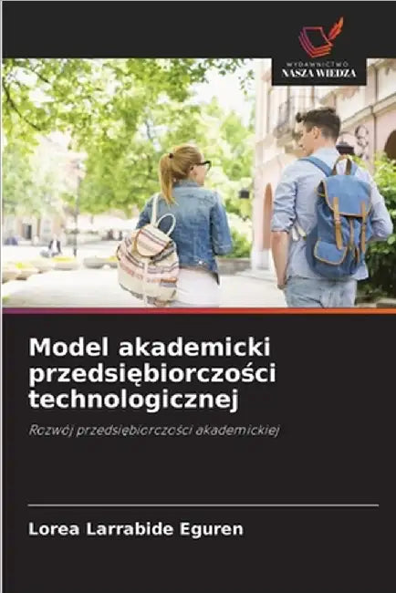 Model akademicki przedsiębiorczości technologicznej by Lorea Larrabide Eguren