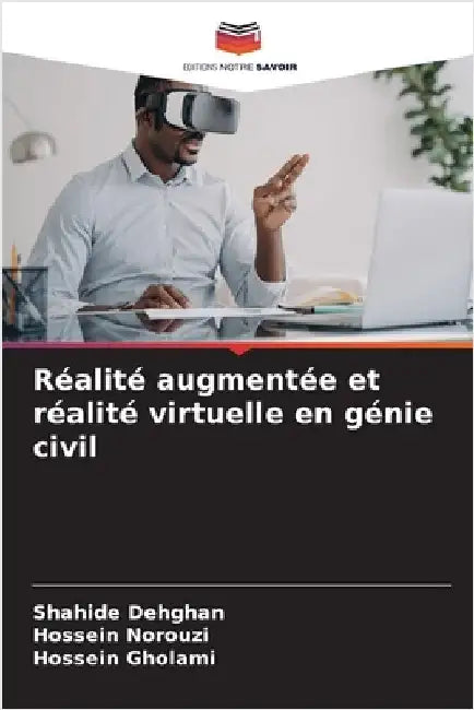 Réalité augmentée et réalité virtuelle en génie civil by Shahide Dehghan
