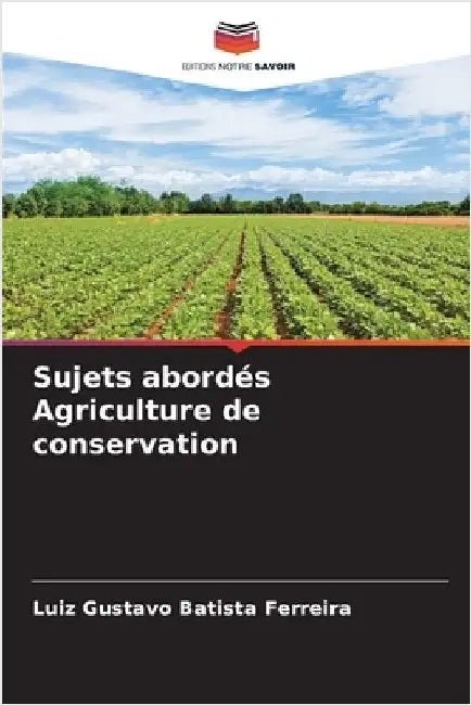 Sujets abordés Agriculture de conservation by Luiz Gustavo Batista Ferreira