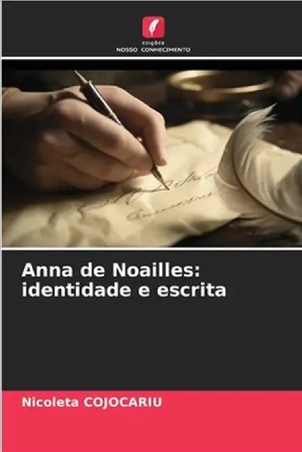 Anna de Noailles: identidade e escrita by Cojocariu, Nicoleta