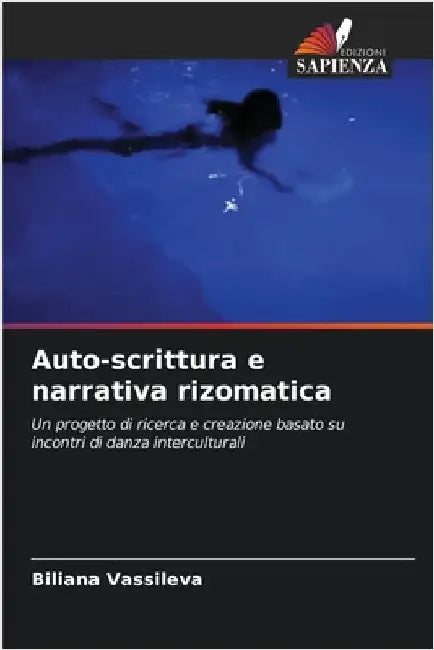 Auto-scrittura e narrativa rizomatica by Vassileva, Biliana