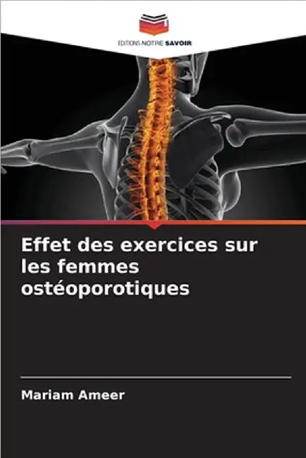 Effet des exercices sur les femmes ostéoporotiques by Ameer, Mariam
