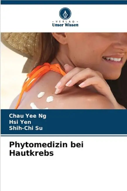 Phytomedizin bei Hautkrebs by Ng, Chau Yee