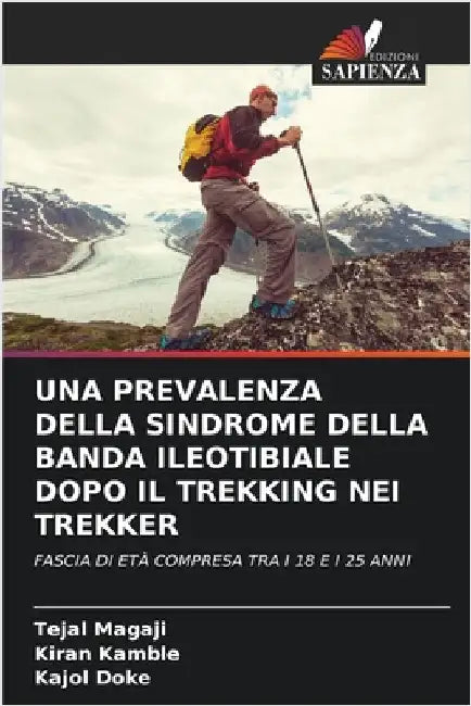 Una Prevalenza Della Sindrome Della Banda Ileotibiale Dopo Il Trekking Nei Trekker by Tejal Magaji