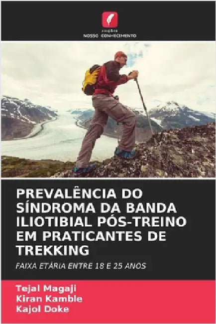 Prevalência Do Síndroma Da Banda Iliotibial Pós-Treino Em Praticantes de Trekking by Tejal Magaji
