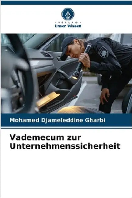 Vademecum zur Unternehmenssicherheit by Mohamed Djameleddine Gharbi
