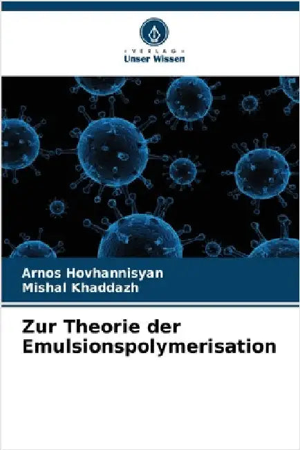 Zur Theorie der Emulsionspolymerisation by Arnos Hovhannisyan