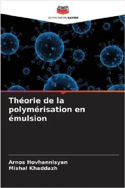 Théorie de la polymérisation en émulsion by Arnos Hovhannisyan