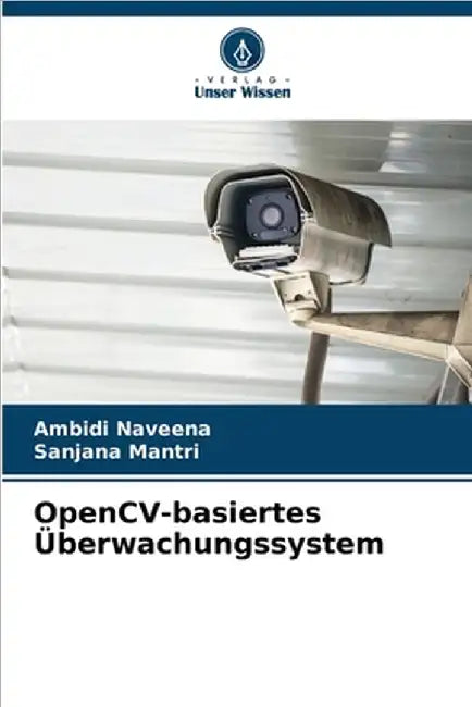 OpenCV-basiertes Überwachungssystem by Naveena, Ambidi