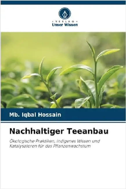 Nachhaltiger Teeanbau by Mb Iqbal Hossain