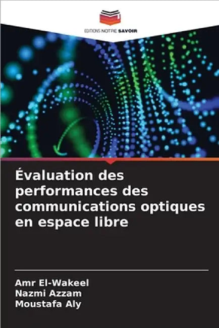 Évaluation des performances des communications optiques en espace libre by El-Wakeel, Amr
