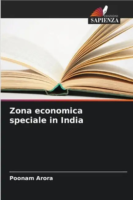 Zona economica speciale in India by Poonam Arora
