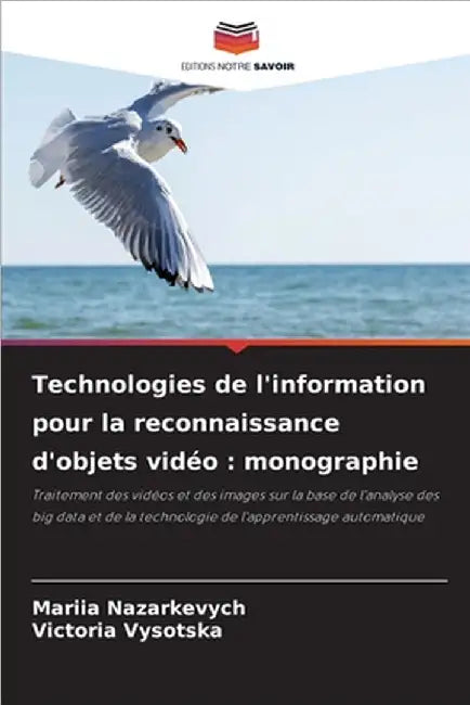 Technologies de l'information pour la reconnaissance d'objets vidéo: monographie by Nazarkevych, Mariia