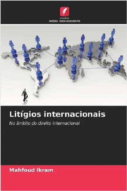 Litígios internacionais by Ikram, Mahfoud