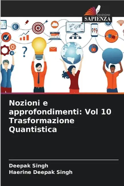 Nozioni e approfondimenti: Vol 10 Trasformazione Quantistica by Deepak Singh
