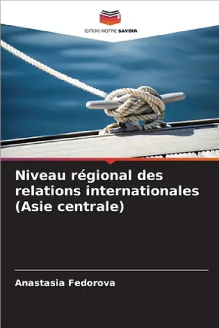 Niveau régional des relations internationales (Asie centrale) by Anastasia Fedorova
