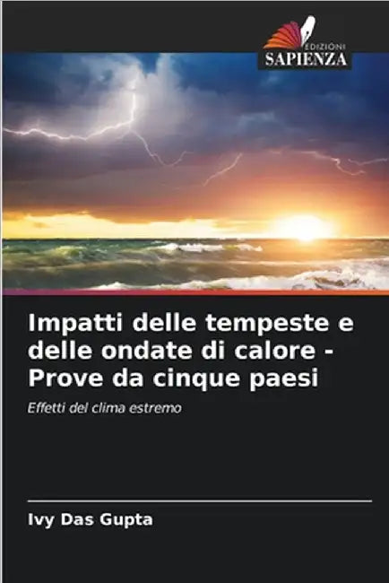 Impatti delle tempeste e delle ondate di calore - Prove da cinque paesi by Das Gupta, Ivy