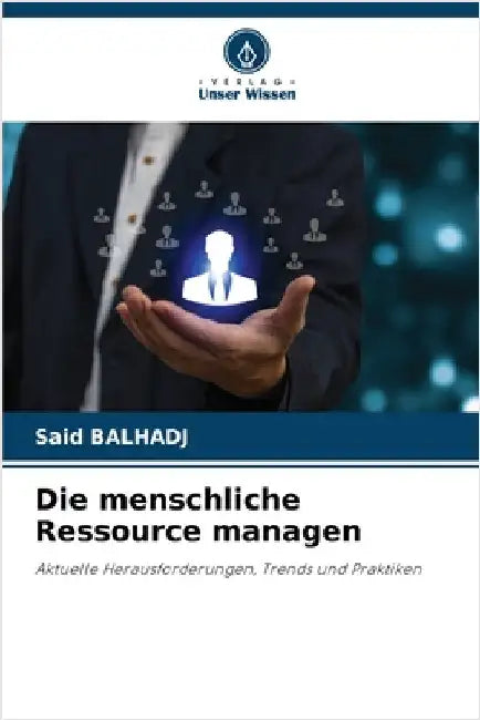 Die menschliche Ressource managen by Said Balhadj