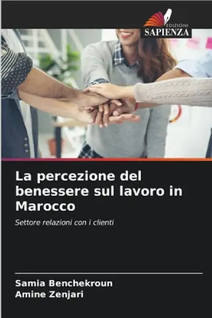 La percezione del benessere sul lavoro in Marocco by Samia Benchekroun