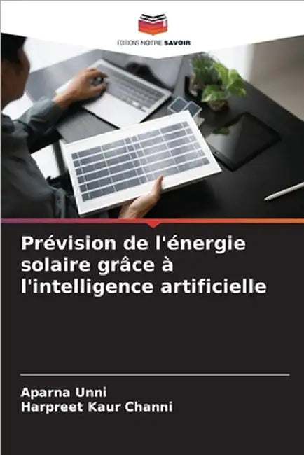 Prévision de l'énergie solaire grâce à l'intelligence artificielle by Aparna Unni