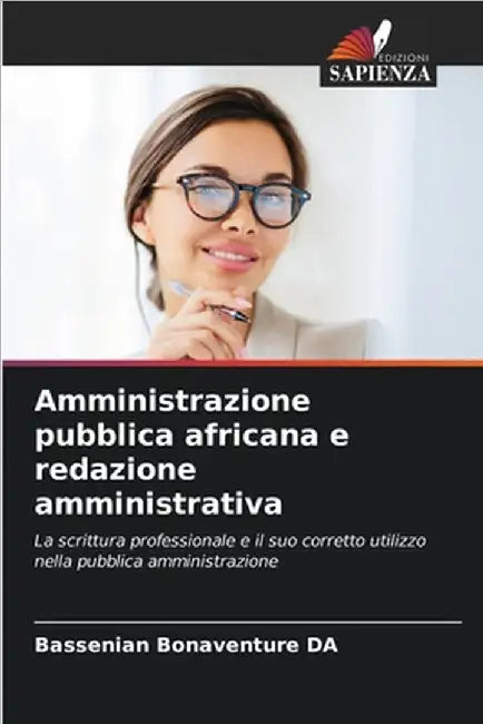 Amministrazione pubblica africana e redazione amministrativa by Bassenian Bonaventure Da