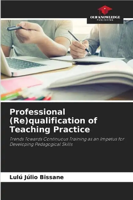 Professional (Re)qualification of Teaching Practice by Lulú Júlio Bissane