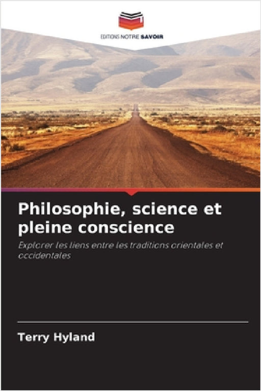 Philosophie, science et pleine conscience by Terry Hyland