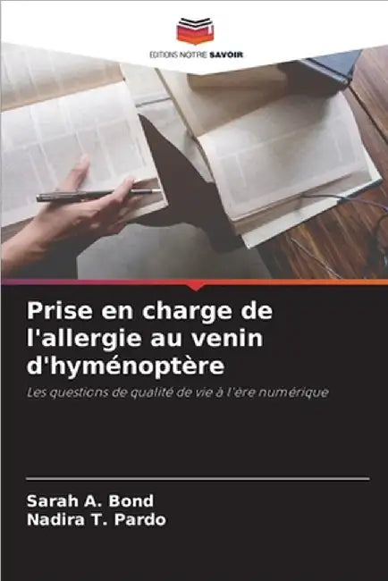 Prise en charge de l'allergie au venin d'hyménoptère by Bond, Sarah A.