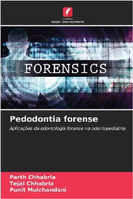 Pedodontia forense by Parth Chhabria