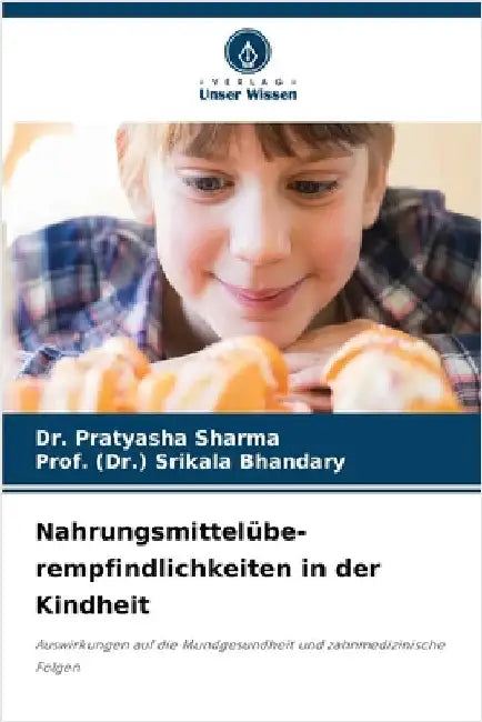 Nahrungsmittelübe- rempfindlichkeiten in der Kindheit by Pratyasha Sharma