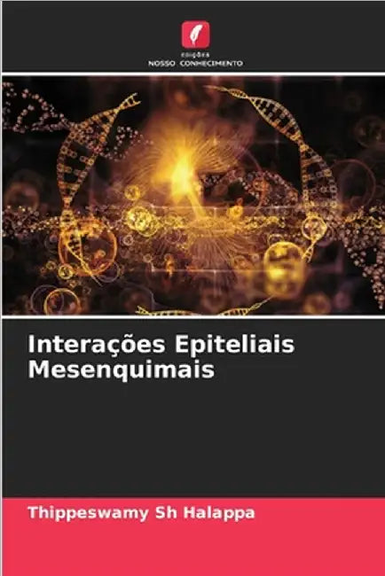 Interações Epiteliais Mesenquimais by Thippeswamy Sh Halappa