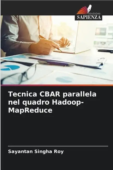 Tecnica CBAR parallela nel quadro Hadoop-MapReduce by Sayantan Singha Roy