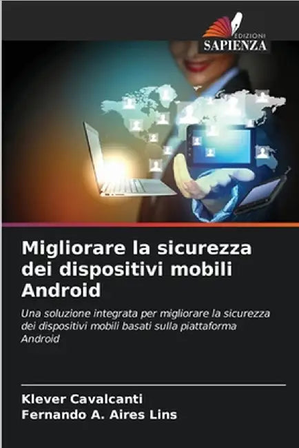 Migliorare la sicurezza dei dispositivi mobili Android by Klever Cavalcanti