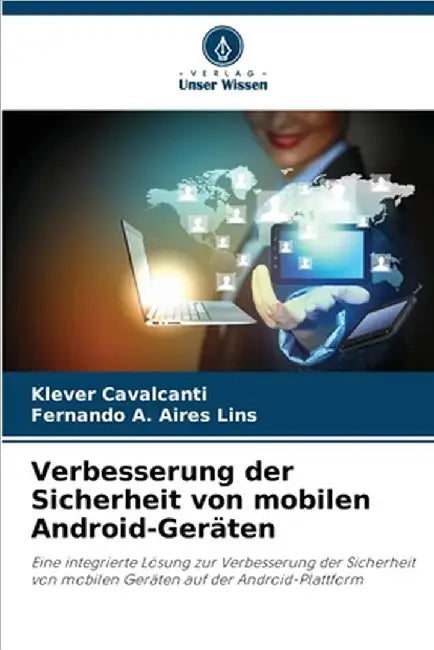 Verbesserung der Sicherheit von mobilen Android-Geräten by Klever Cavalcanti