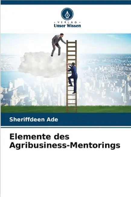 Elemente des Agribusiness-Mentorings by Ade, Sheriffdeen
